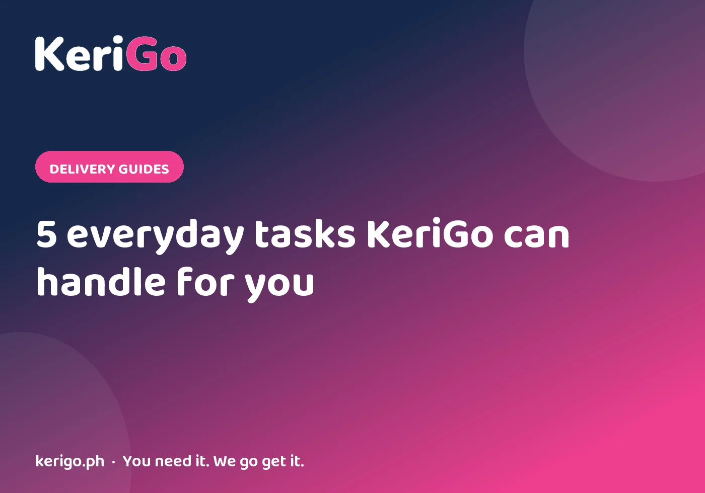 5 Everyday Tasks KeriGo Can Handle For You